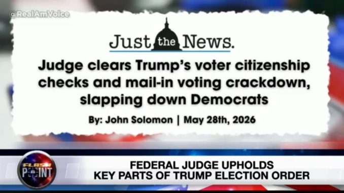 Federal Judge clears Trumps election citizenship and mail in voting requirements